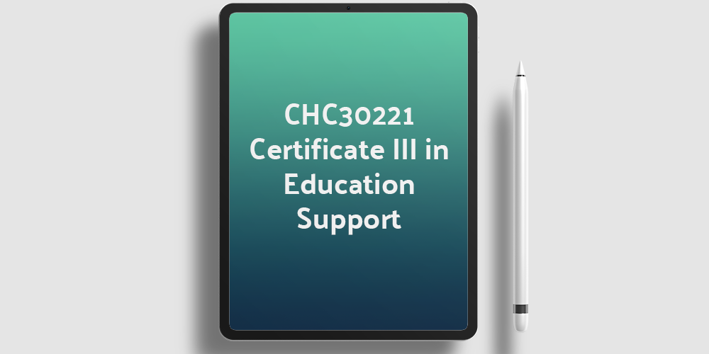 CHC30221 CHC30221 Certificate III in Education Support