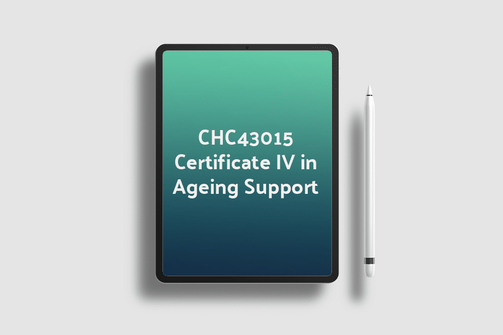 CHC43015 Certificate IV in Ageing Support